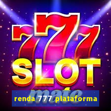 renda 777 plataforma